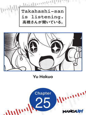 cover image of Takahashi-san is Listening, Chapter 25